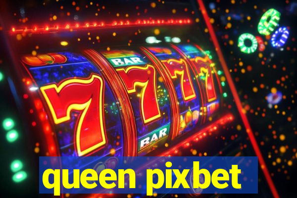 queen pixbet